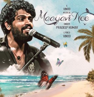 Maayavi Nee Song Lyrics – Pradeep Kumar poster