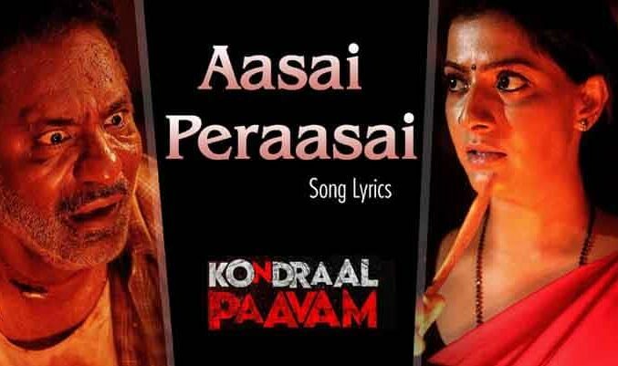 Aasai Peraasai Song Lyrics – Kondraal Paavam 2023 Film poster