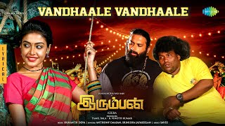 Vandhaale Vandhaale poster