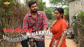 Unakkum Enakkum Song Lyrics – Varnashramam poster
