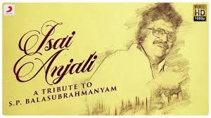 Isai Anjali Song Lyrics -Tribute to S. P. Balasubrahmanyam poster