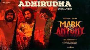 Adhirudha Song Lyrics – Mark Antony 2023 Film poster